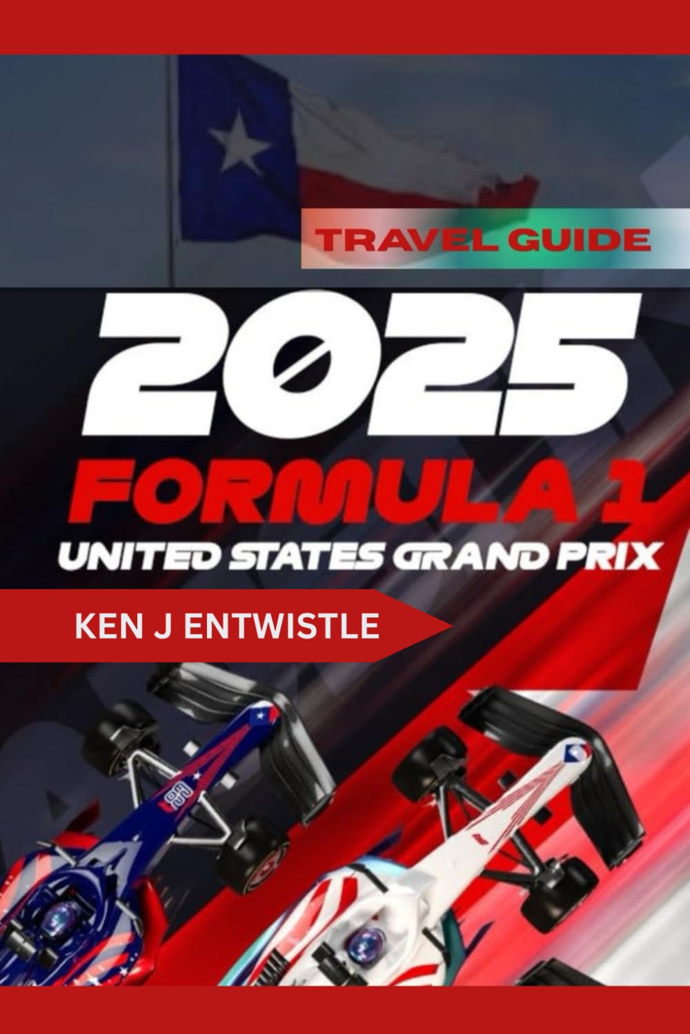 US Grand Prix Travel Guide 2025 - 2026: Austin, Texas – Formula 1 Tickets, Travel Tips, Fan Experiences & Race Day Secrets