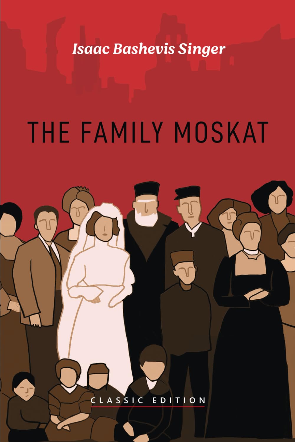 The Family Moskat (Isaac Bashevis Singer: Classic Editions)