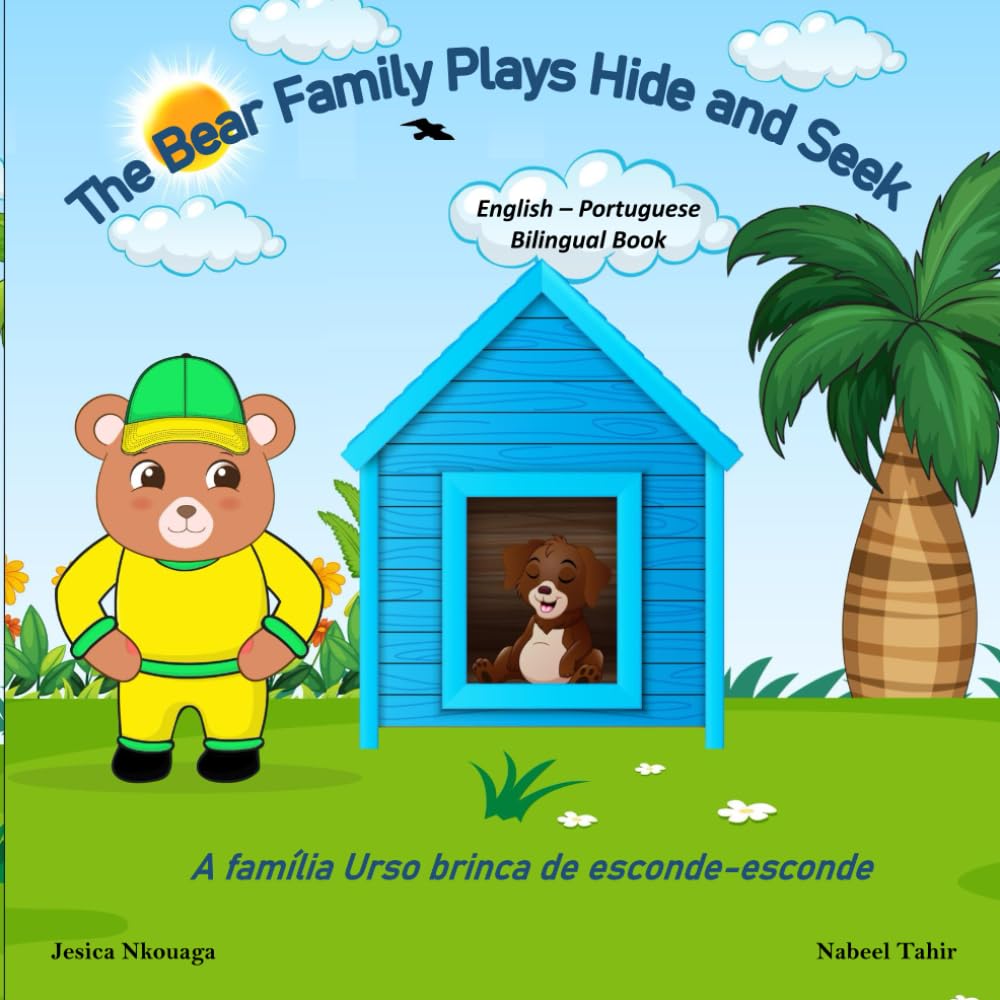 The Bear Family Plays Hide and Seek English Portuguese Bilingual Language Learning Picture Book for Children: Livro Bilíngue Inglês e Português ...