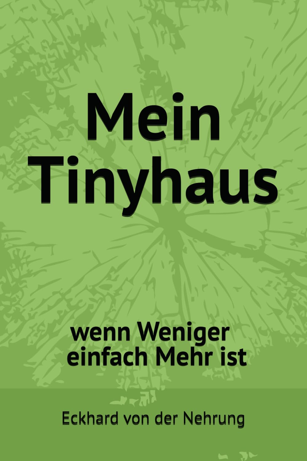 Mein Tinyhaus: wenn Weniger einfach Mehr ist
