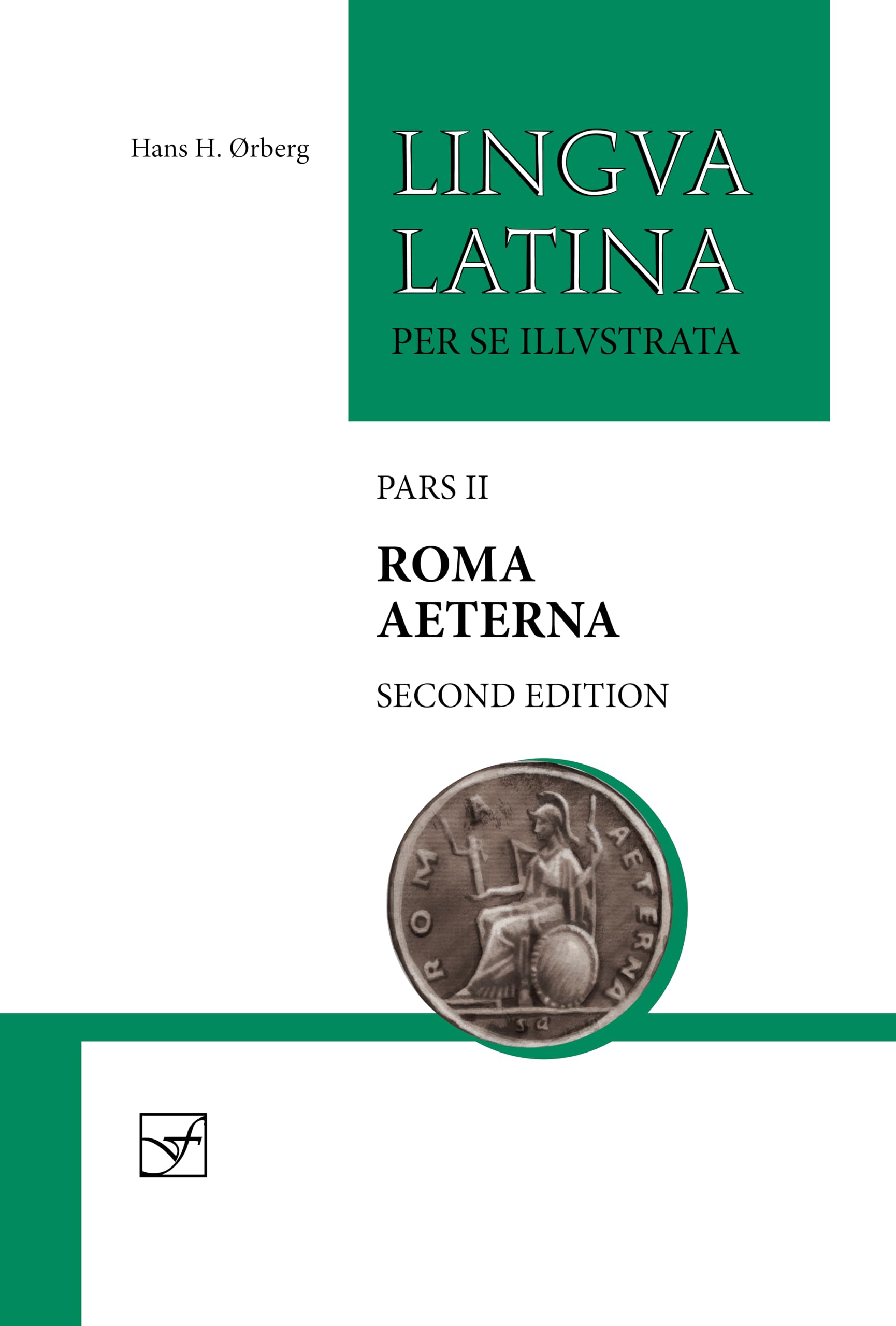 Roma Aeterna: Second Edition, with Full Color Illustrations: Pars II (Lingua Latina)