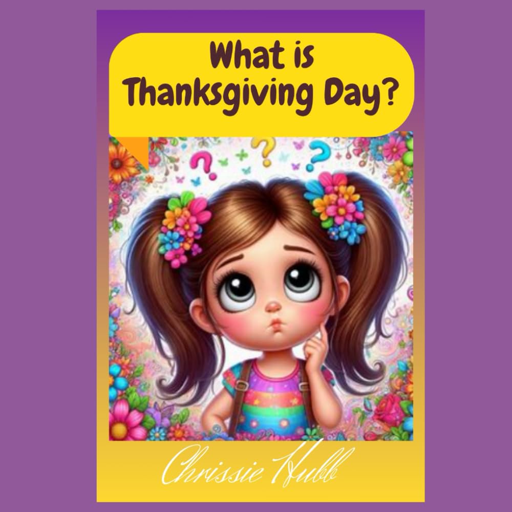 What is Thanksgiving Day?: Thanksgiving Day for kids (Festivals through the Year for Children)