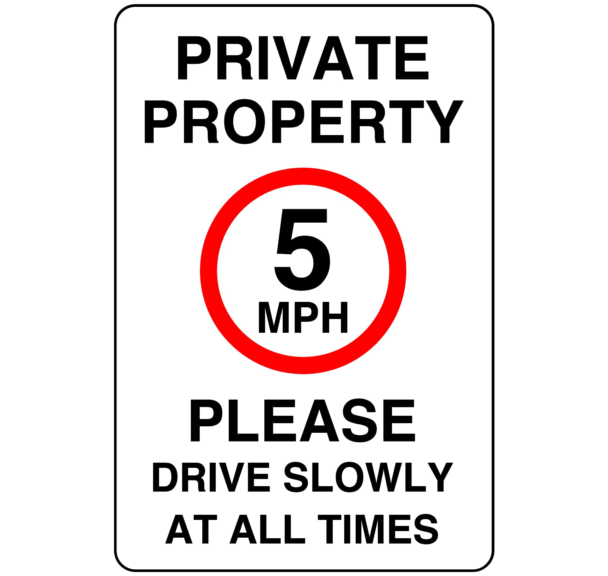 Safety First Display Ltd White Private Property 5Mph Please Drive Slowly At All Times- 3Mm Aluminum Dibond High-Visibility And Durability For Indoor/Outdoor Usage (300Mm X 200Mm) Ensures Safety Within 7M Viewing Distance.