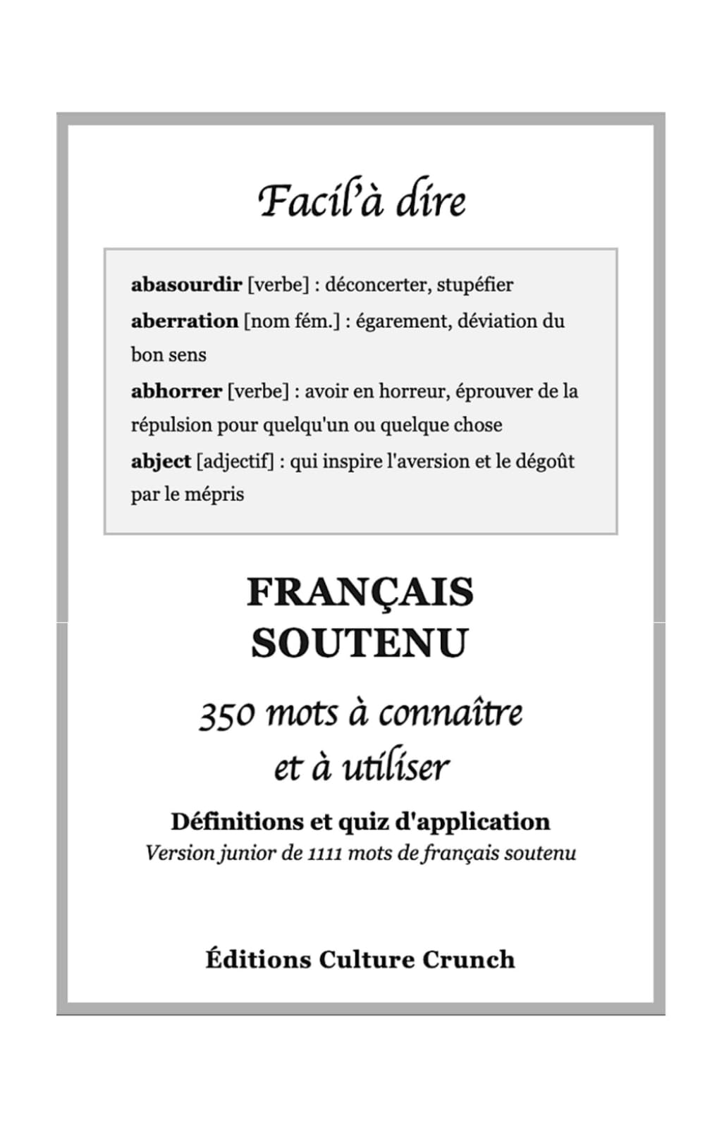Français soutenu - 350 mots à connaître et à utiliser: Définitions et quizz d'application
