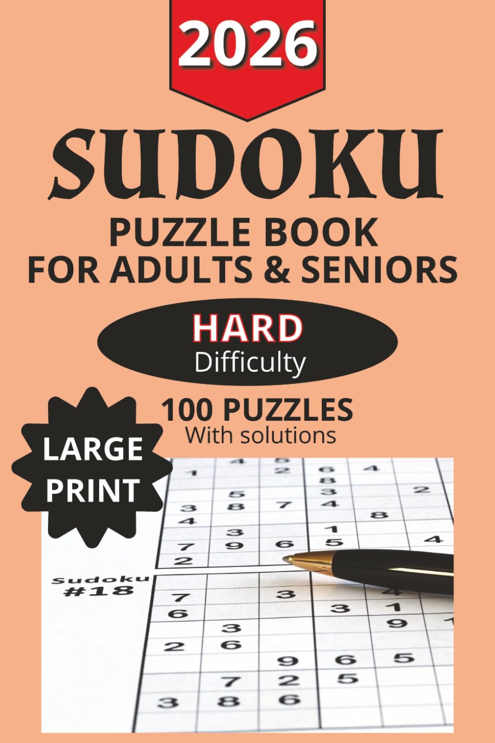 2026 Sudoku Puzzle Book for Adults & Seniors: Hard Difficulty, Large Print, 100 Puzzles with Solutions