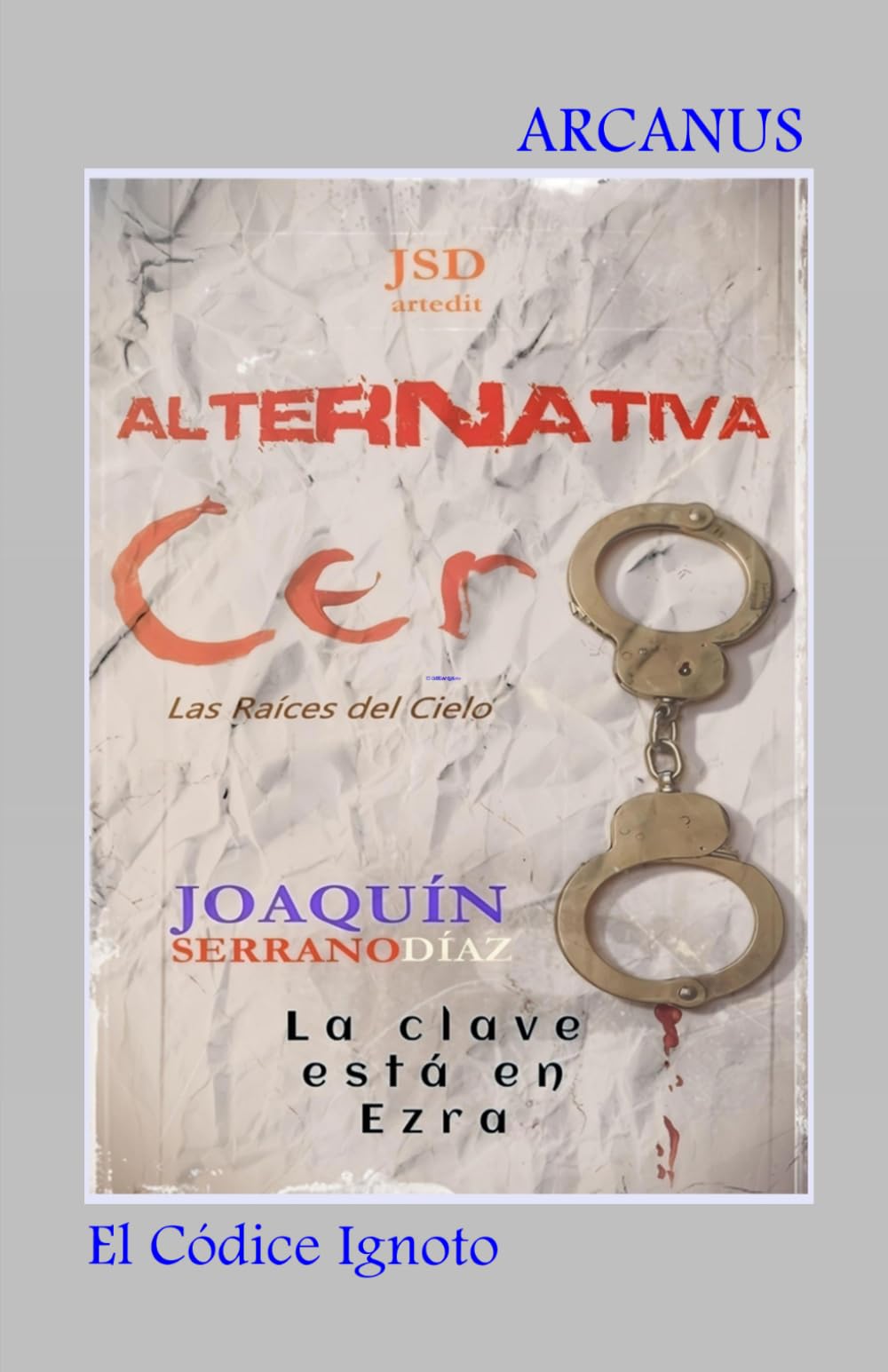 ALTERNATIVA Cer0: Las raíces del Cielo