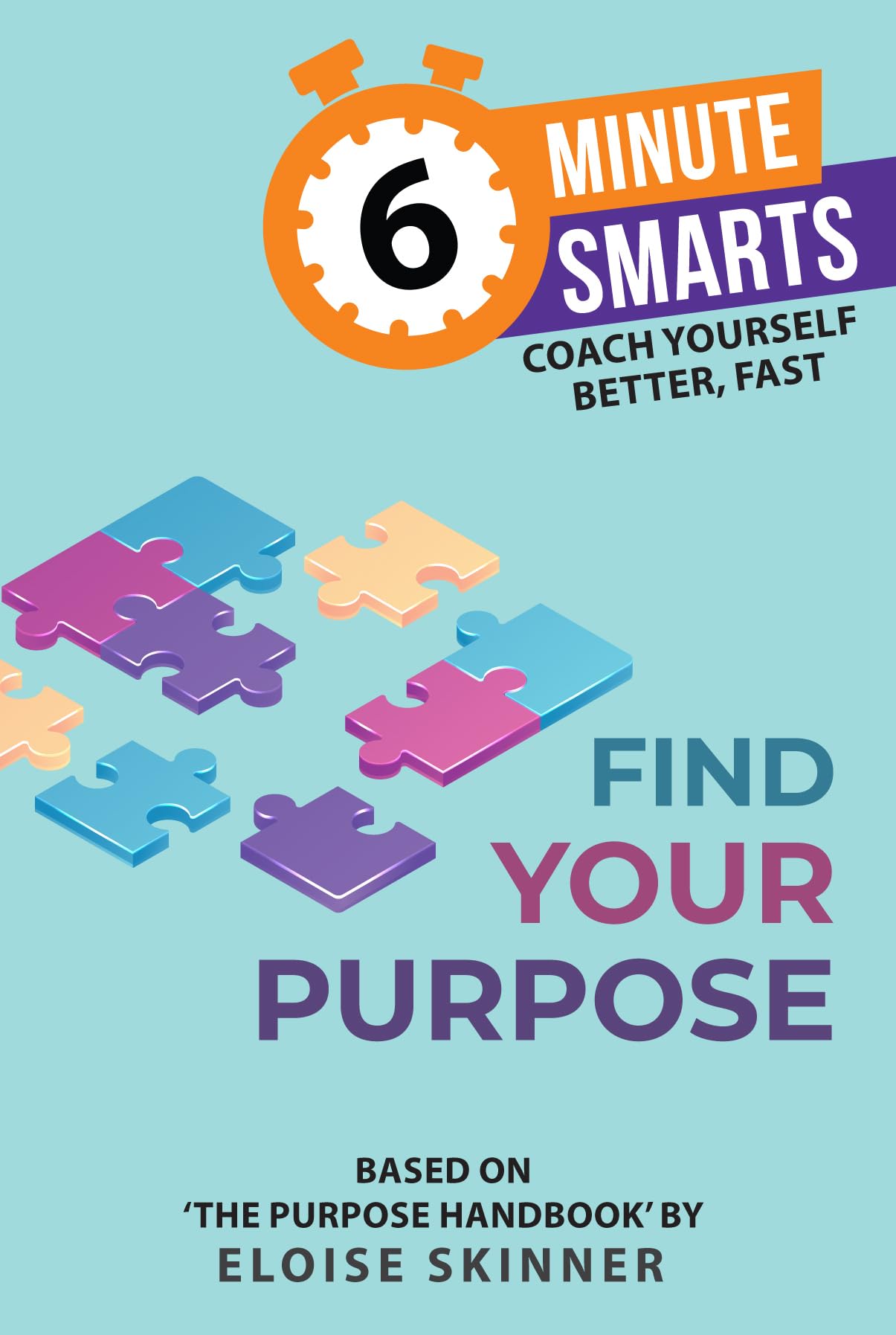 Find Your Purpose (6-Minute Smarts)