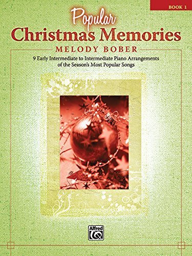 Popular Christmas Memories, Bk 1: 9 Early Intermediate to Intermediate Piano Arrangements of the Seasons Most Popular Songs by Bober, Melody (2009) Paperback