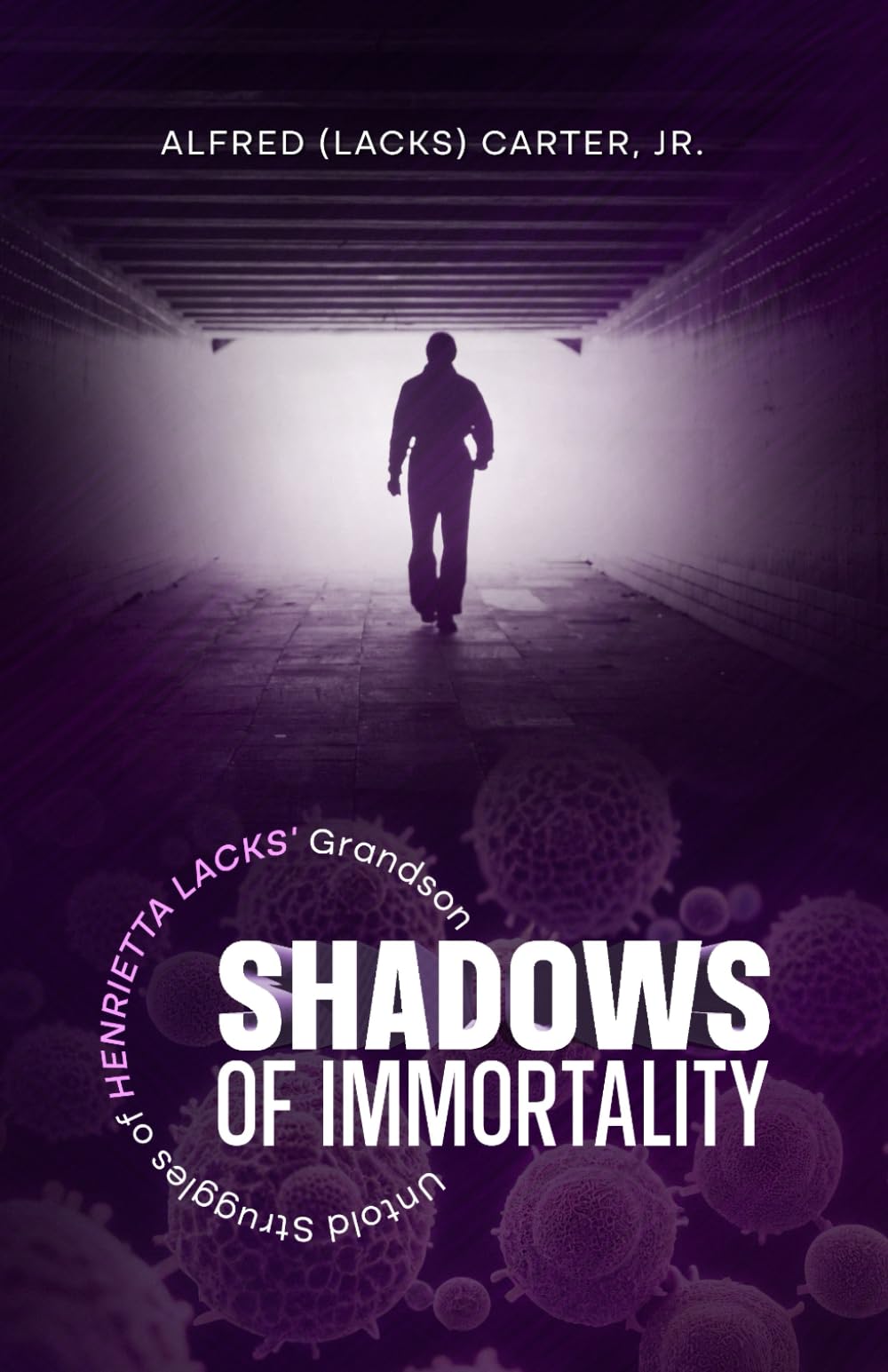 SHADOWS OF IMMORTALITY: Untold Struggles of Henrietta Lacks’ Grandson