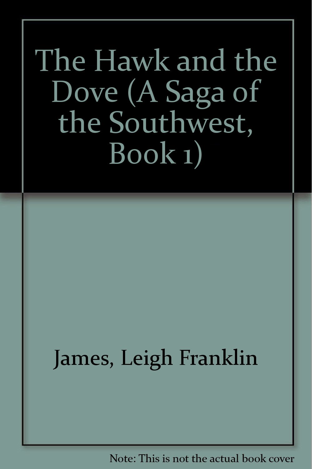Buy The Hawk and the Dove (A Saga of the Southwest, Book 1) โ BookShops.in