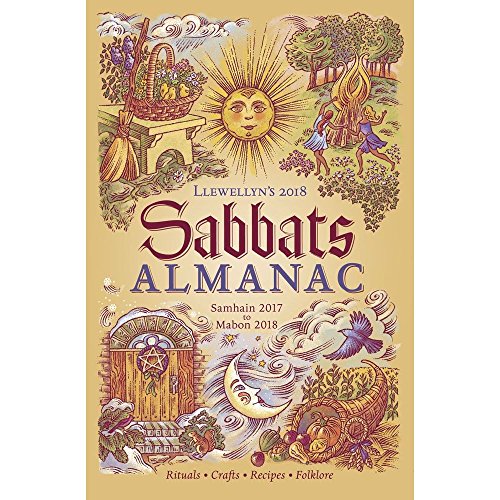 Llewellyn's 2018 Sabbats Almanac: Samhain 2017 to Mabon 2018