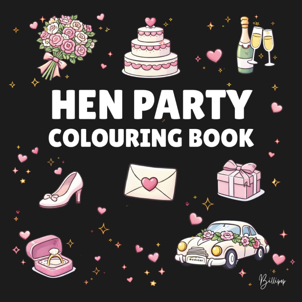 Hen Party Colouring Book - Cover colour: Black: Bold and Easy Wedding Designs for Bridal Showers, Girls’ Nights & Pre-Wedding Fun | 40 Fun Wedding ... (Wedding Colouring Books – Bold & Easy)