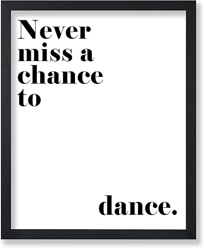 Poster Master Póster de Never Miss a Chance to Dance - Impresión motivacional - Arte de citas positivas - Arte minimalista - Regalo para hombres y