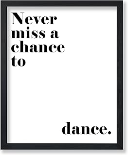 Poster Master Never Miss a Chance to Dance Print - Motivational Poster - Positive Quotes Art - Minimal Gift for Men & Women - Inspiring Decor for Bedroom or Living Room - 8x10 UNFRAMED Wall Art