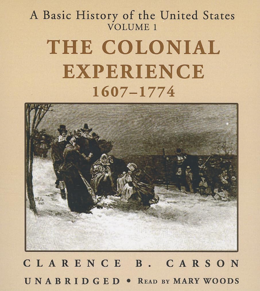 A Basic History of the United States, Vol. 1: The Colonial Experience, 1607-1774