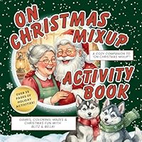 On Christmas Mix-Up: Blitz & Bella's North Pole Activity Book (On Series Books) 196808715X Book Cover