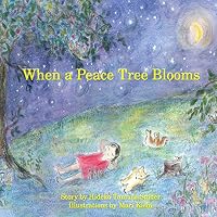 When a Peace Tree Blooms 0989485811 Book Cover