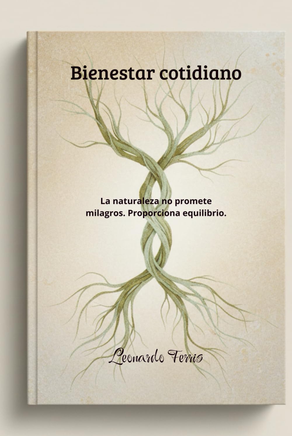 Bienestar cotidiano: La naturaleza no promete milagros. Proporciona equilibrio.