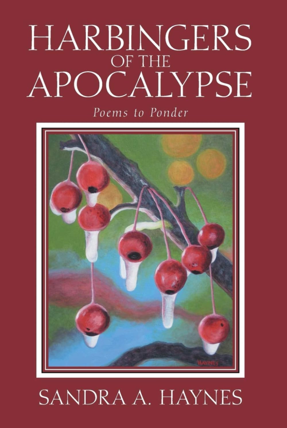 Harbingers of the Apocalypse: Poems to Ponder