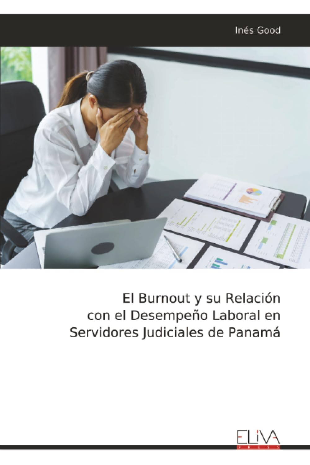 El Burnout y su Relación con el Desempeño Laboral en Servidores Judiciales de Panamá