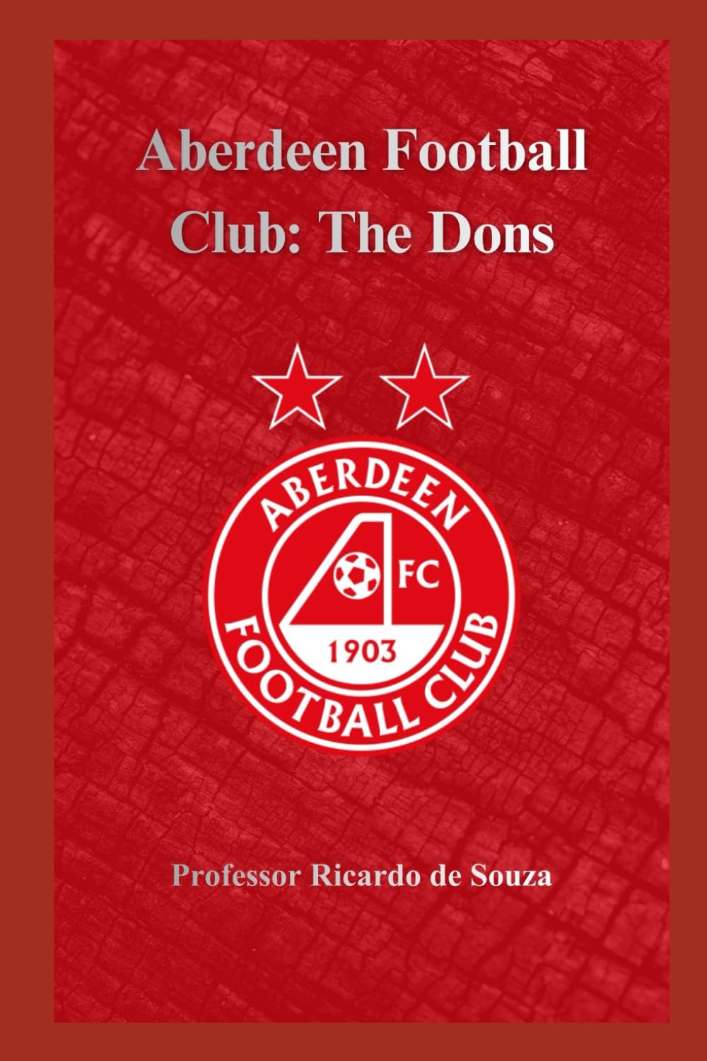 Aberdeen Football Club: The Dons