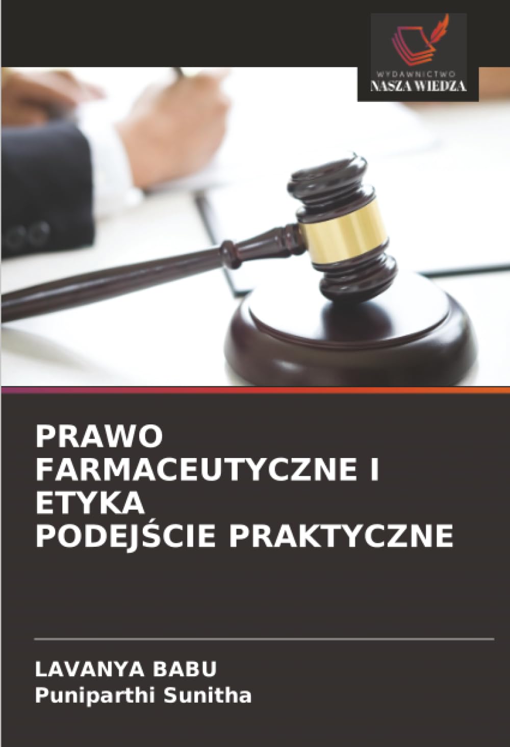 PRAWO FARMACEUTYCZNE I ETYKA PODEJŚCIE PRAKTYCZNE