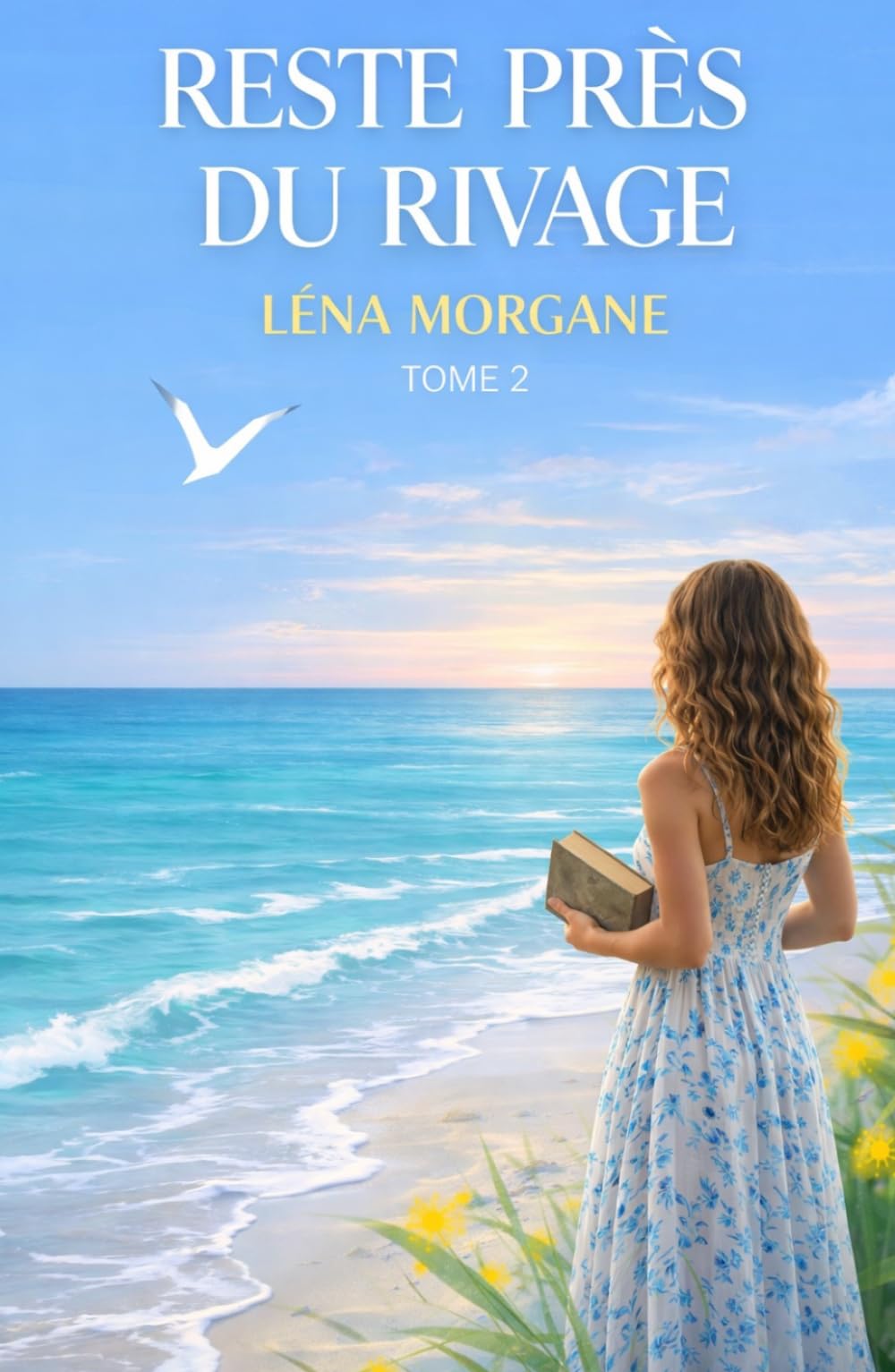 Reste près du rivage: Un roman d’été profond et immersif, sur les relations à distance, la maturité émotionnelle et les liens qui résistent au temps. (Les Étés de Santa Livia)