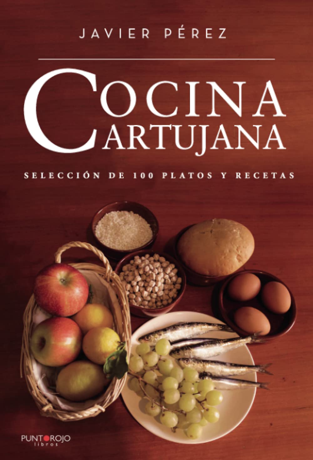 Cocina cartujana: Selección de 100 platos y recetas