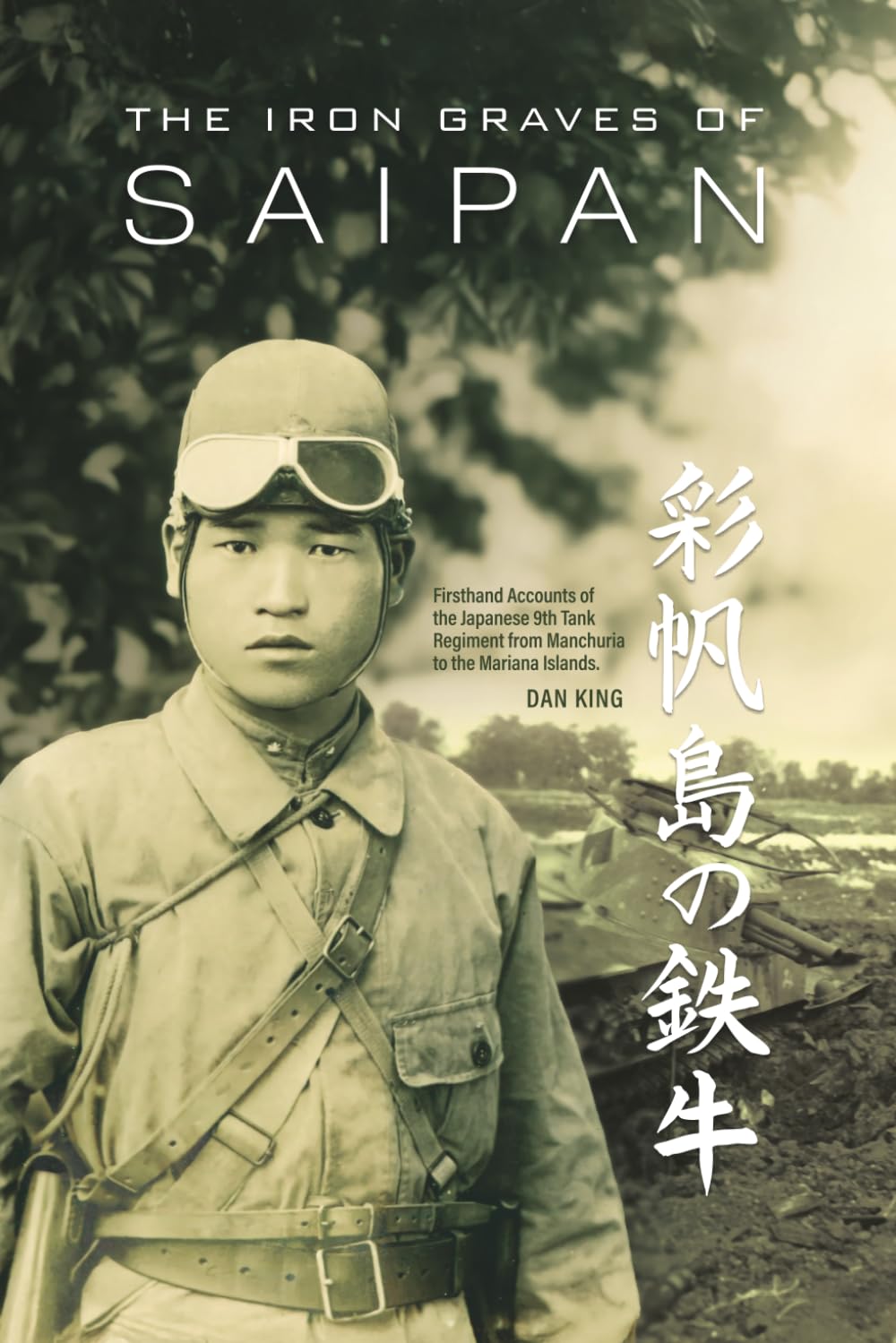 The Iron Graves of Saipan: Firsthand Accounts of the Japanese 9th Tank Regiment from Manchuria to the Mariana Islands (Firsthand Accounts and True Stories from Japanese WWII Combat Veterans)      Paperback – September 18, 2025
