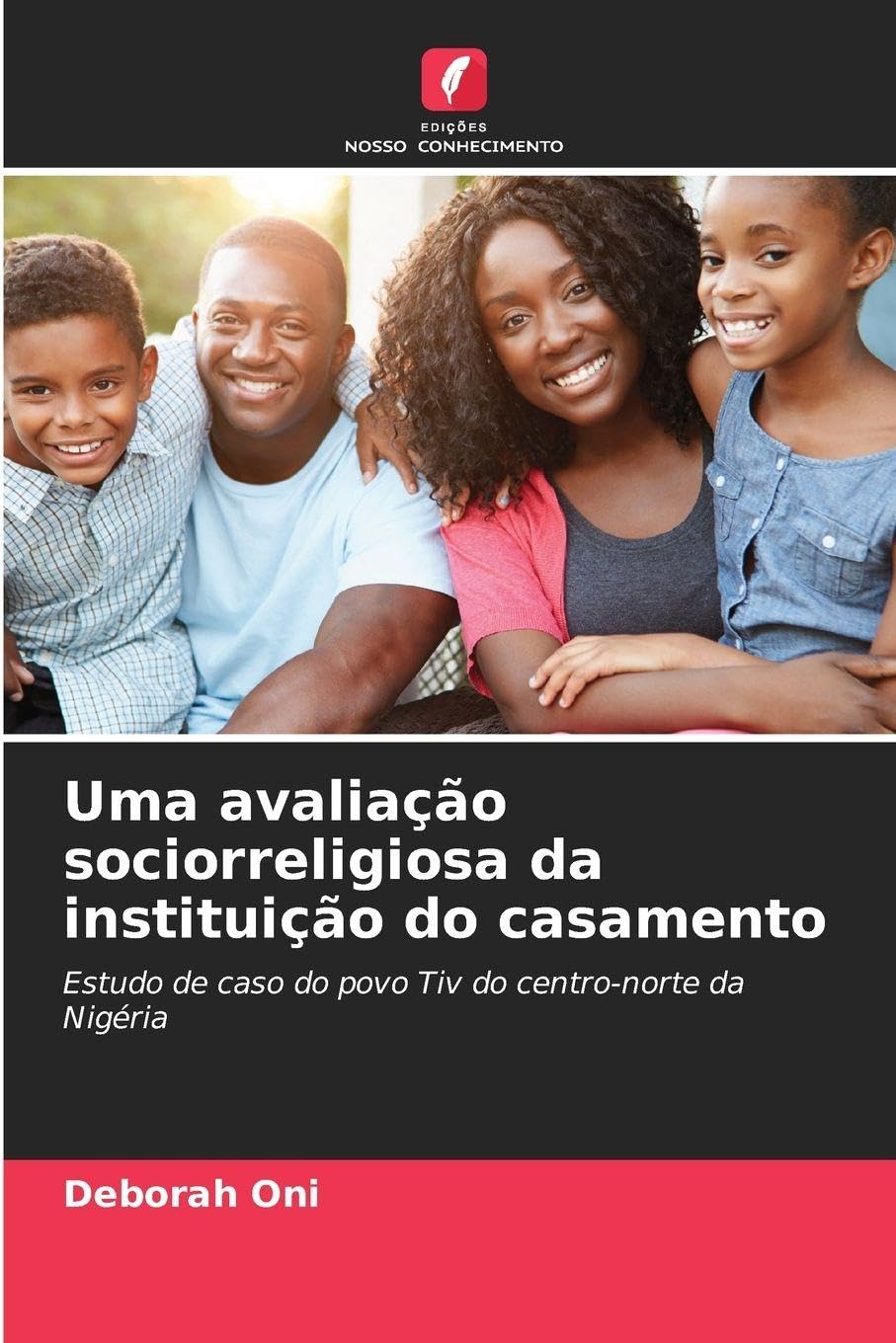 Uma avaliação sociorreligiosa da instituição do casamento: Estudo de caso do povo Tiv do centro-norte da Nigéria