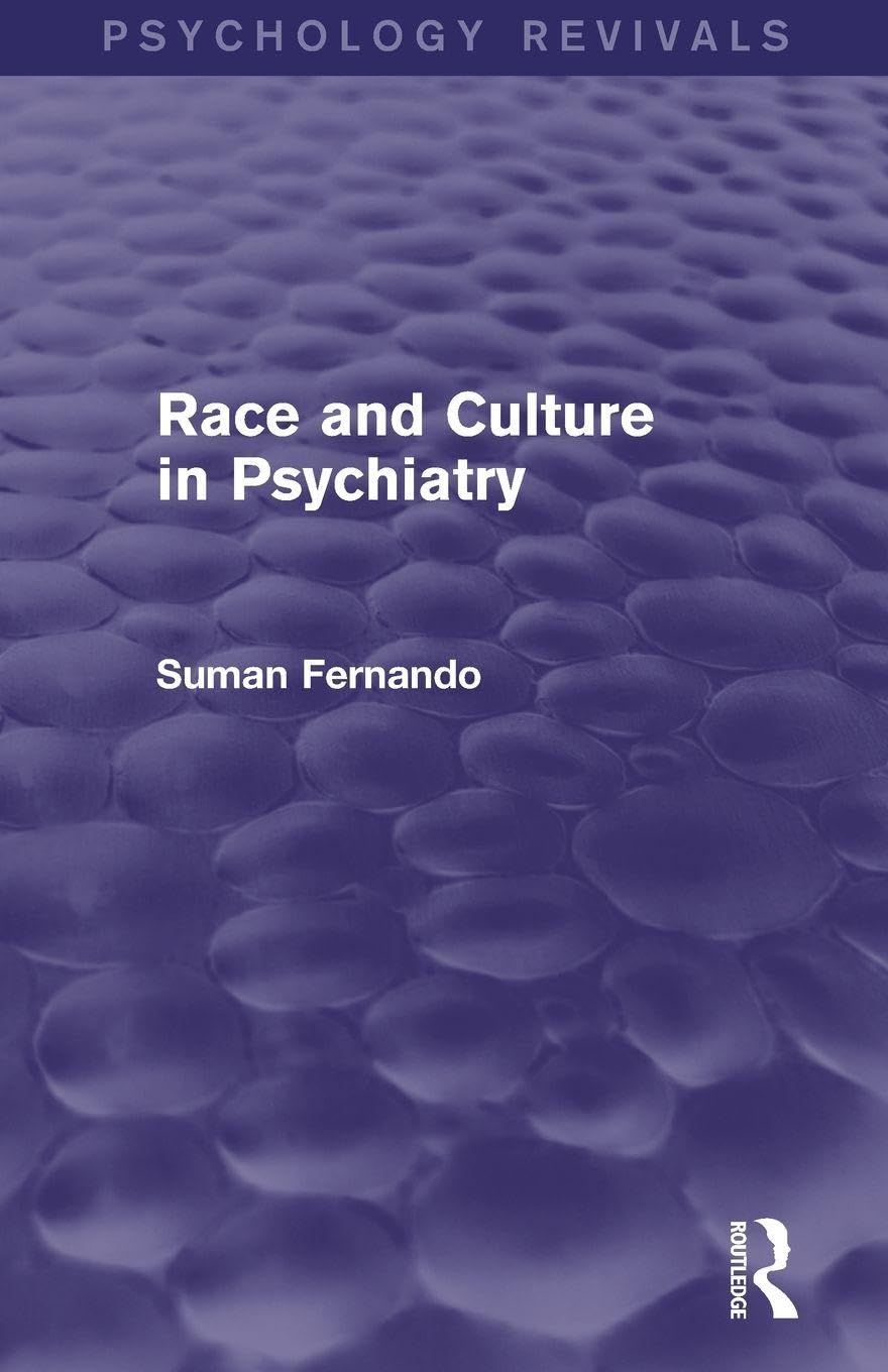 Race and Culture in Psychiatry (Psychology Revivals)