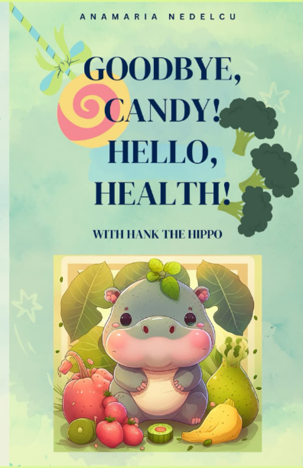 Goodbye, Candy! Hello, Health!