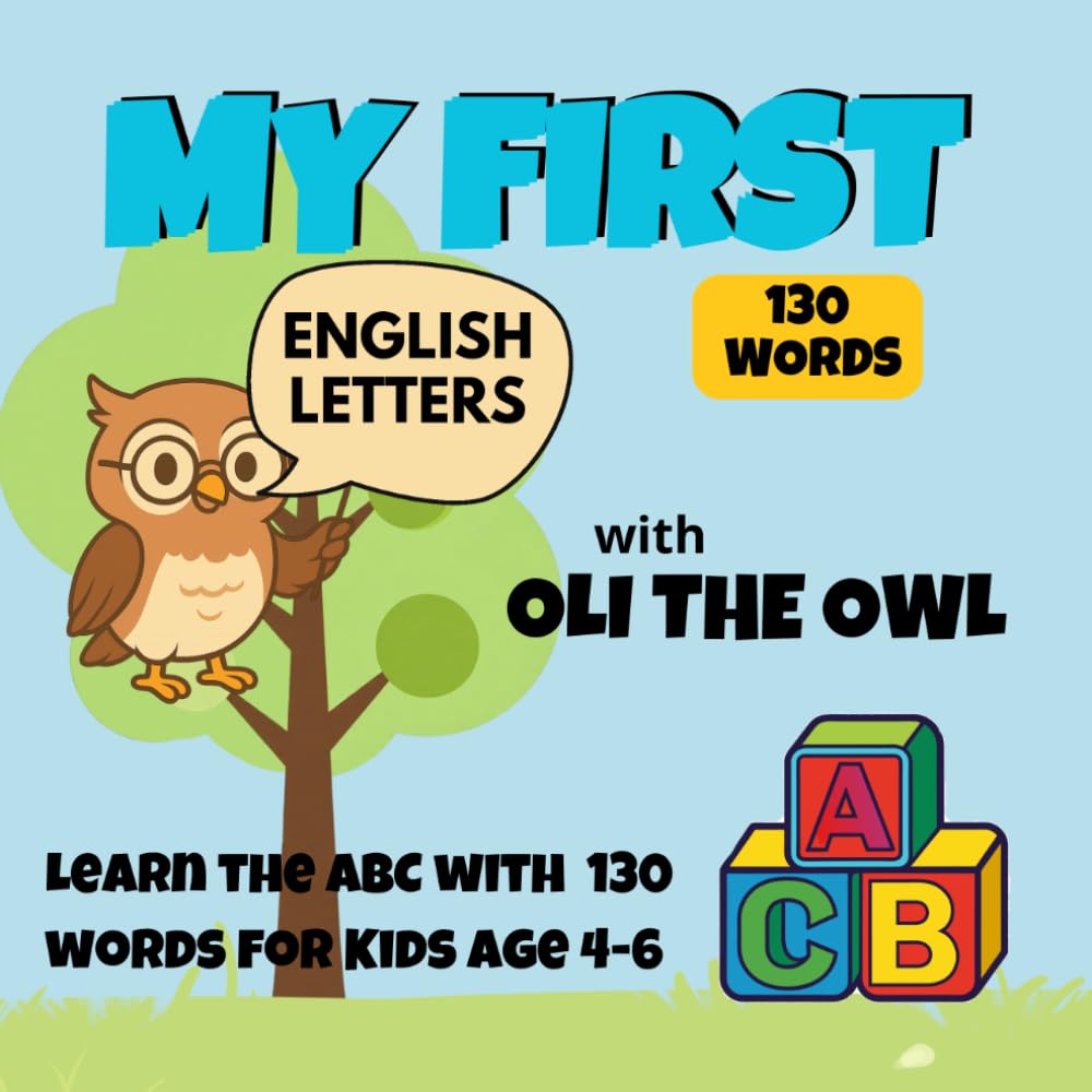My frist english letters with Oli the Owl: Learn the ABC with 130 words for Kids Age 4-6