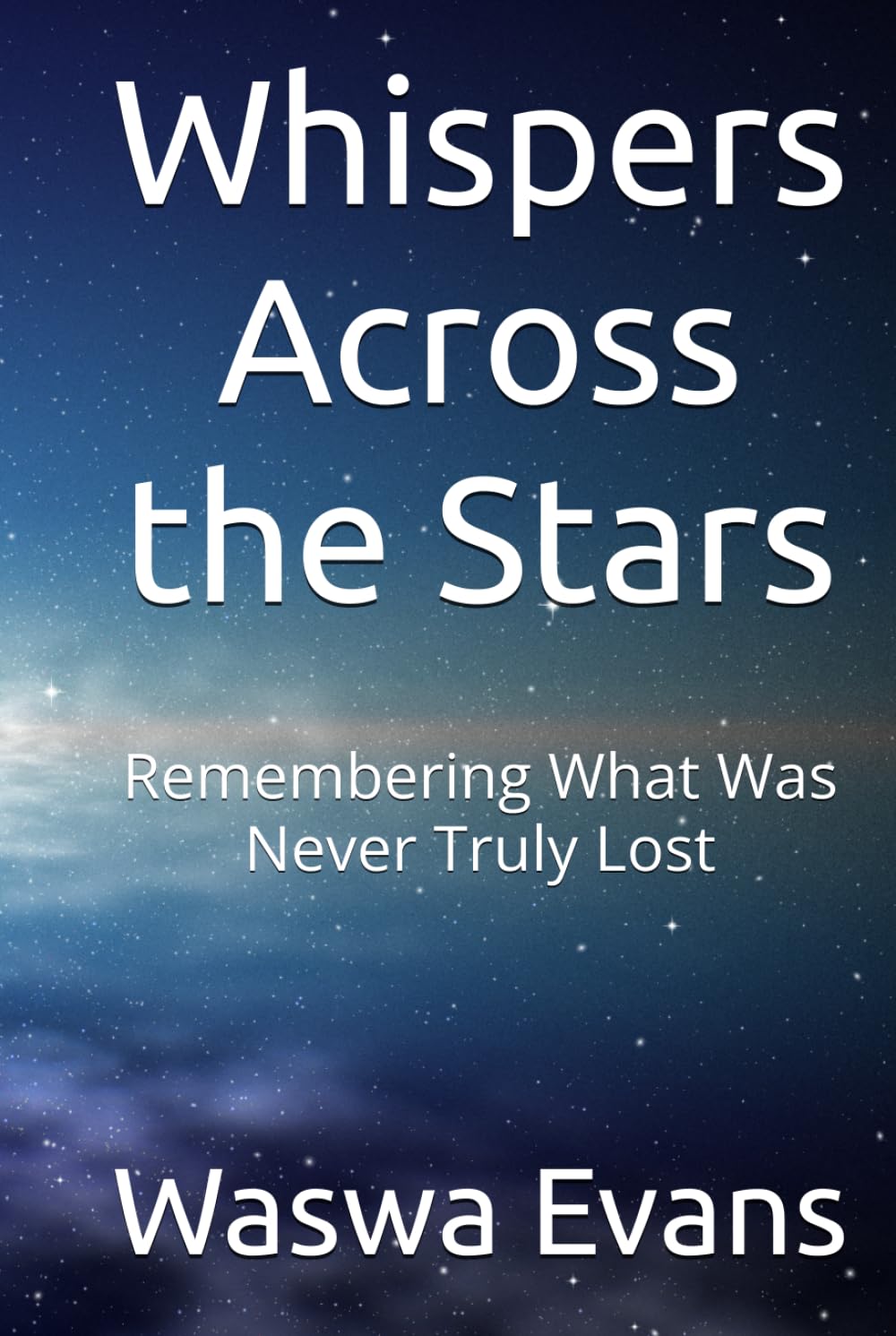 Whispers Across the Stars: Remembering What Was Never Truly Lost