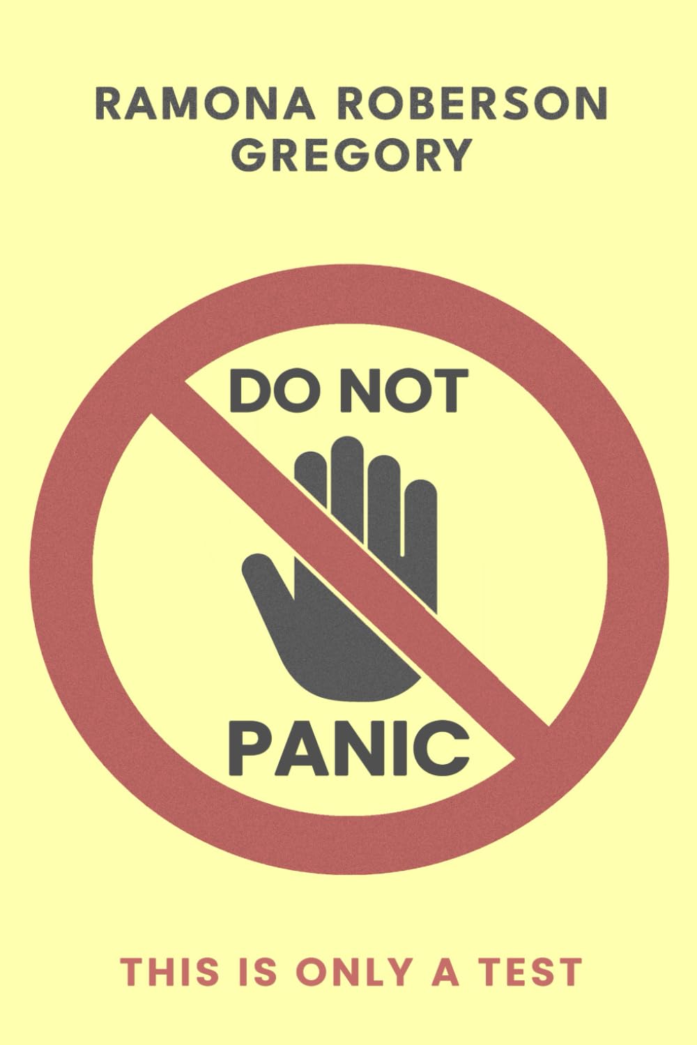 DO NOT PANIC: This Is Only a Test