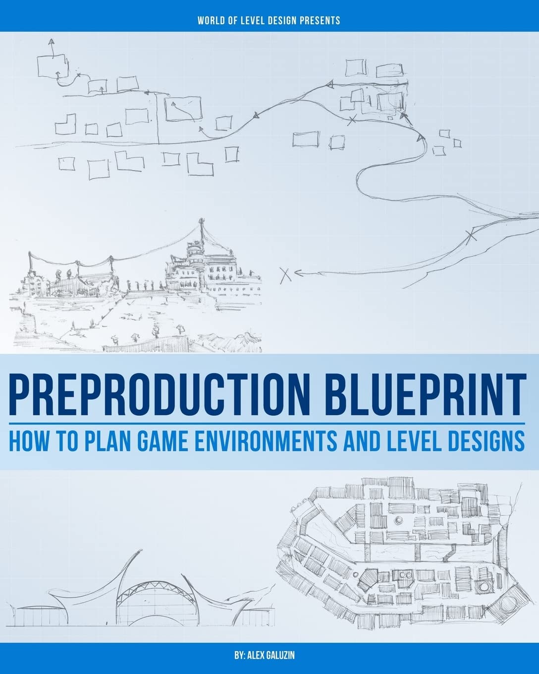 Preproduction Blueprint: How to Plan Game Environments and Level Designs