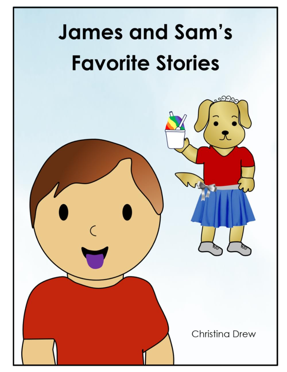 James and Sam’s Favorite Stories (James and Sam: Three-Story Collections)
