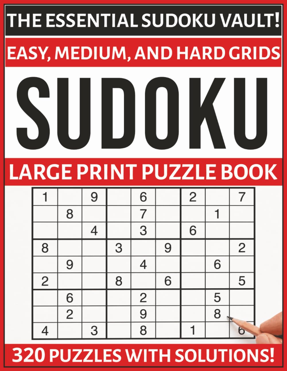 Sudoku Mastery: The Large Print Collection: 320 Precision Puzzles to Sharpen Your Mind from Easy to Hard (The Sudoku Logic Series)