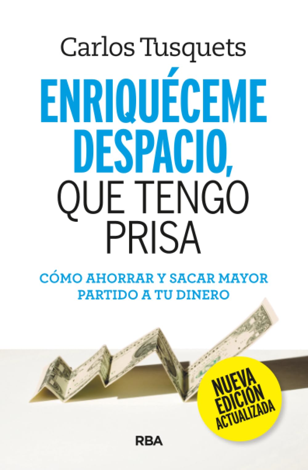 Enriquéceme despacio que tengo prisa (Libros de práctica)