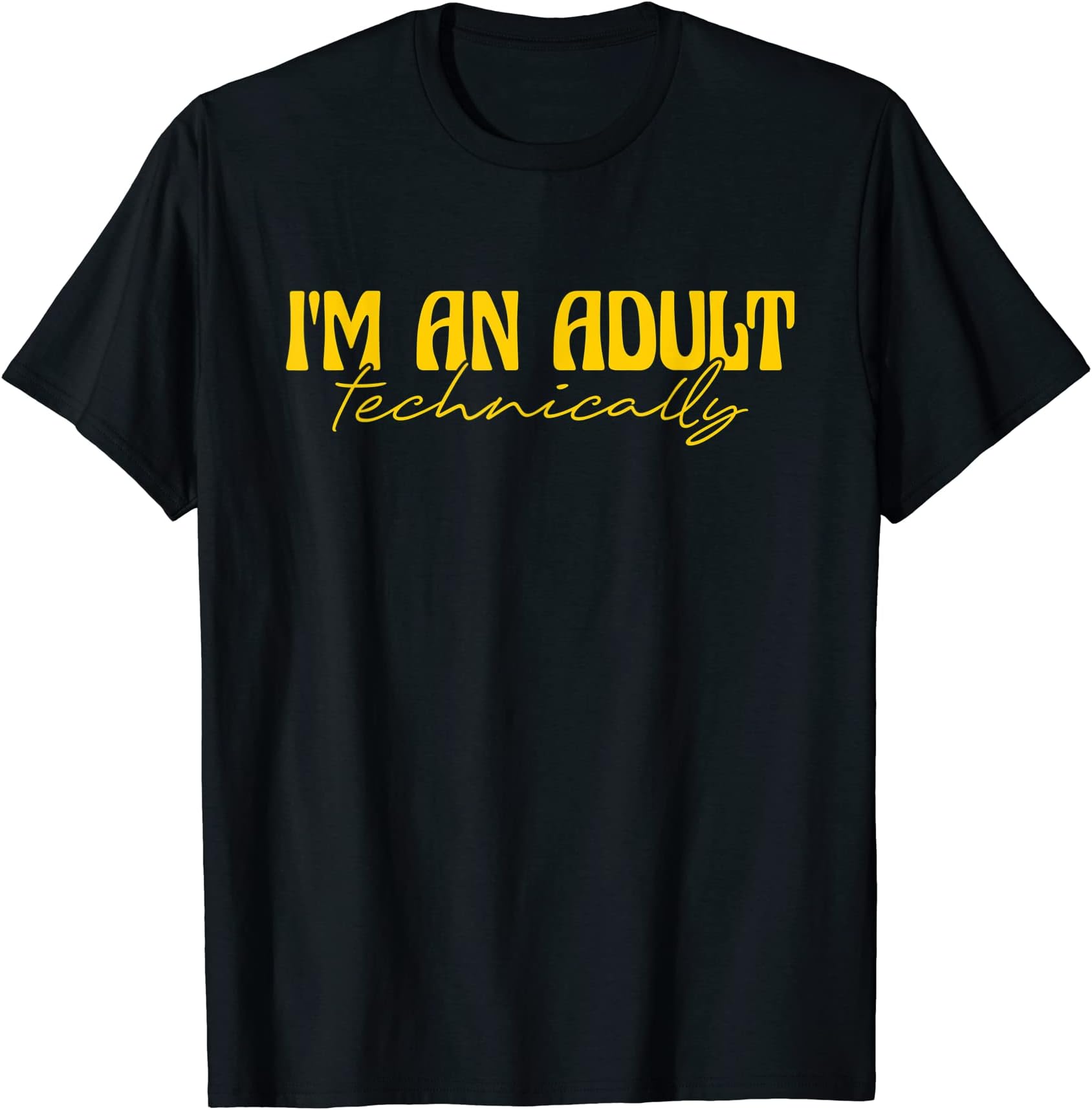 Adult-ish 18 Year Birthday GiftI'm An Adult Technically Adultish 18th Birthday T-Shirt