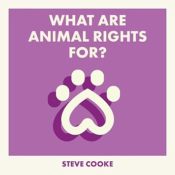 What Are Animal Rights For? Audiobook by Steve Cooke episode artwork