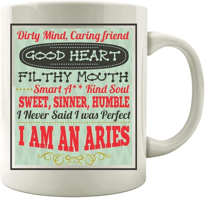 Humble - Dirty Mind Caring Friend I Am An Aries - Horoscope Zodiac Sign - Mug