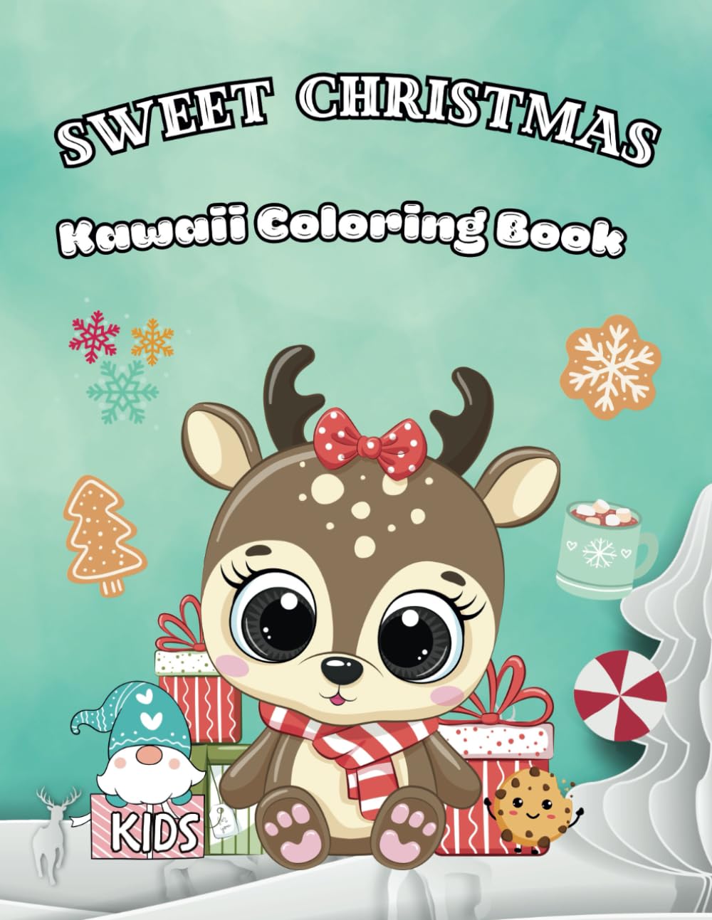 Sweet Christmas Kawaii Coloring Book For Kids: Simple Festivity Illustrations with Fun Drawing Activities, Perfect for Boys and Girls (Kawaii Sweetness Collection for Kids)