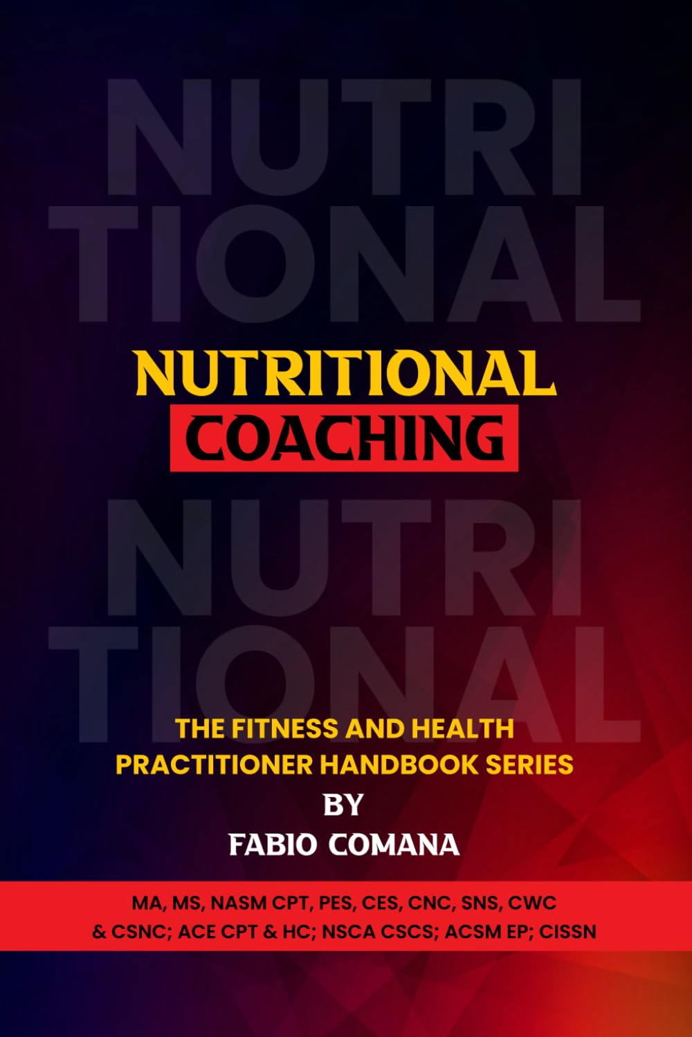 The Fitness and Health Practitioner Handbook Series - Nutritional Coaching (The Fitness and Health Practitioner's Handbook Series)
