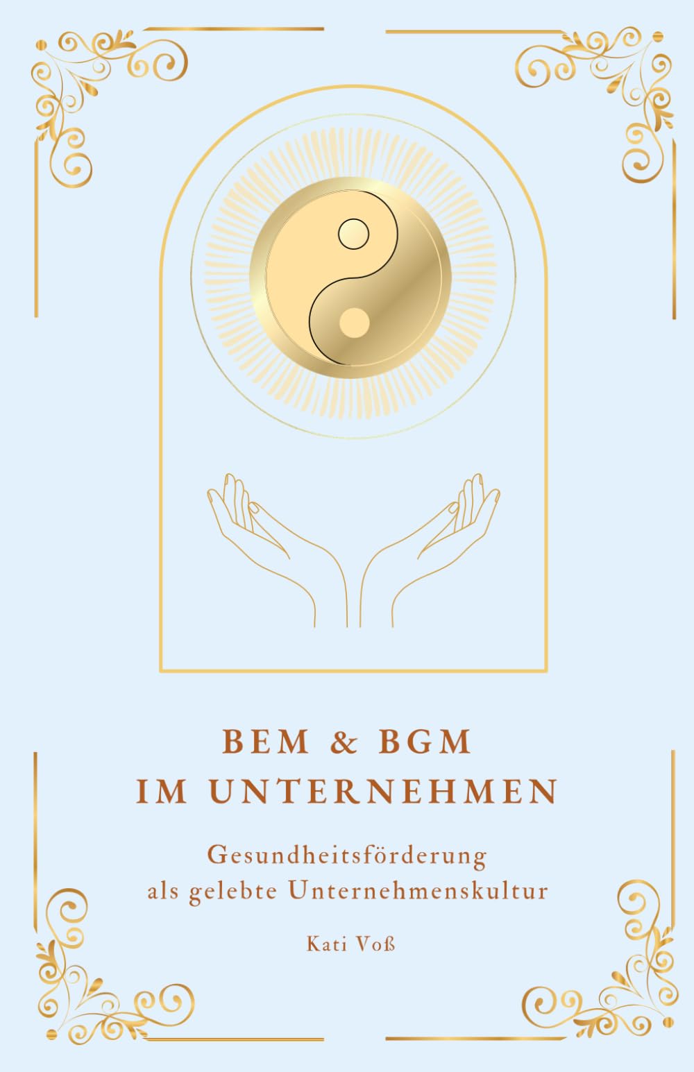 BEM & BGM IM UNTERNEHMEN: Gesundheitsförderung als gelebte Unternehmenskultur (BILDUNGSKONTEXT der AKADEMIE DER WEISHEIT)