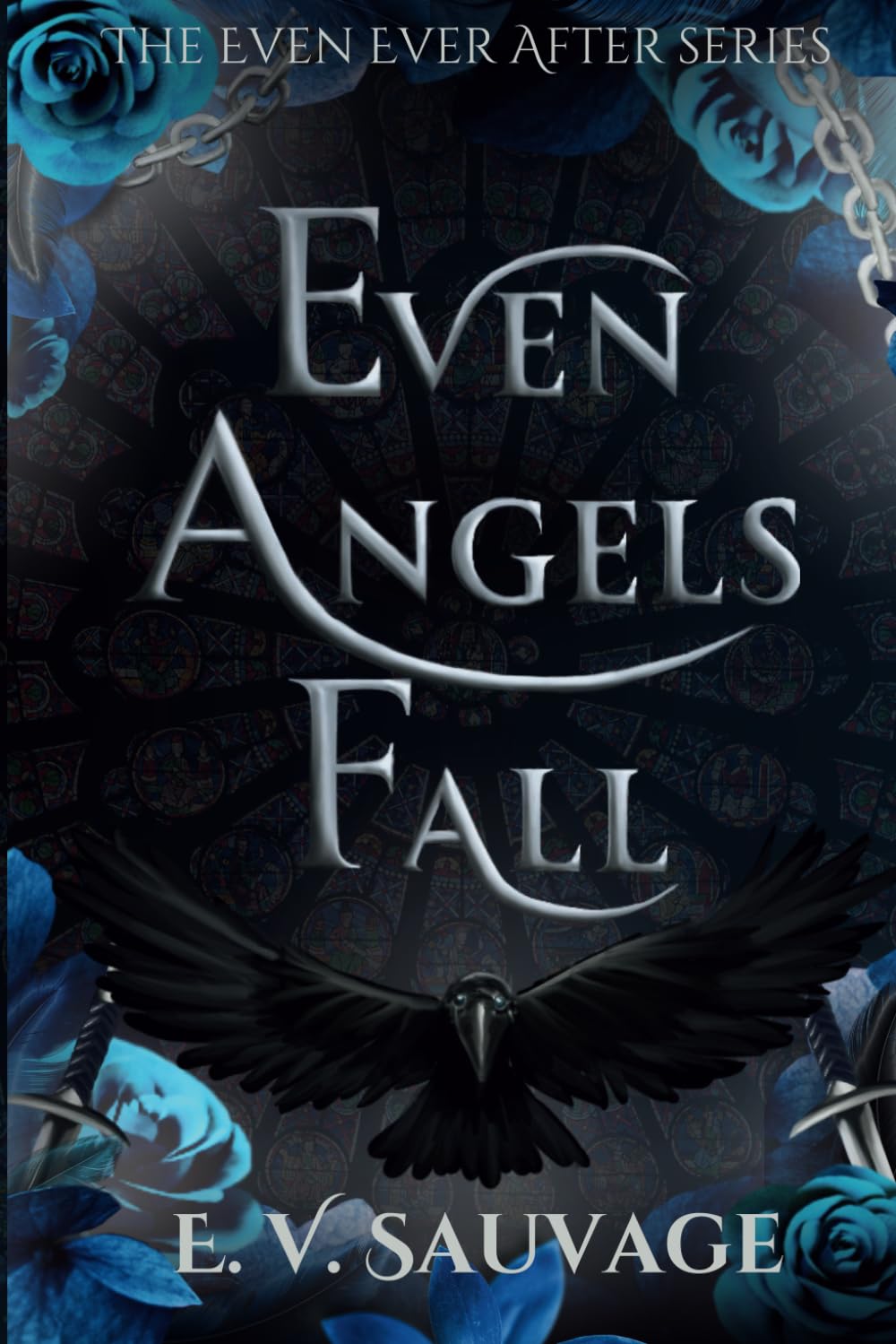 Even Angels fall (The Even Ever After Series)