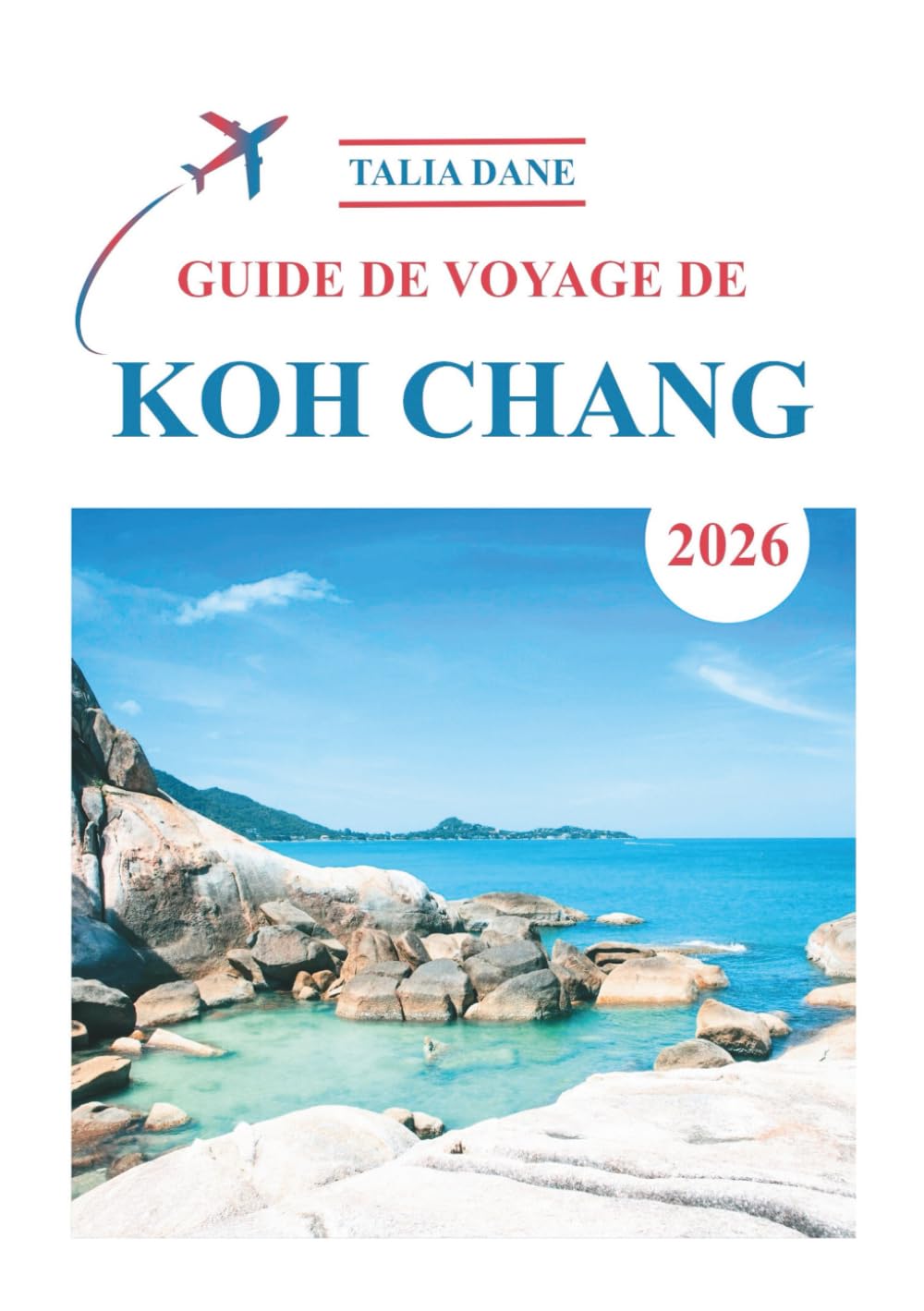 Guide De Voyage Koh Chang 2026: Découvrez Des Idées,Delà Nourriture Et Des Conseils