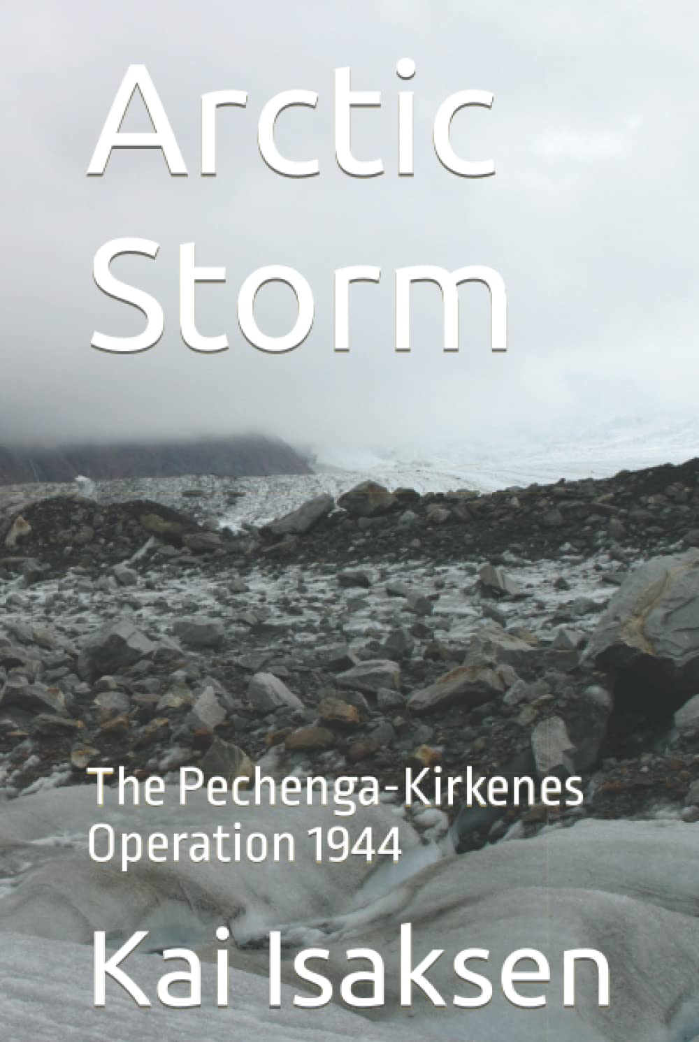 Arctic Storm: The Pechenga-Kirkenes Operation 1944