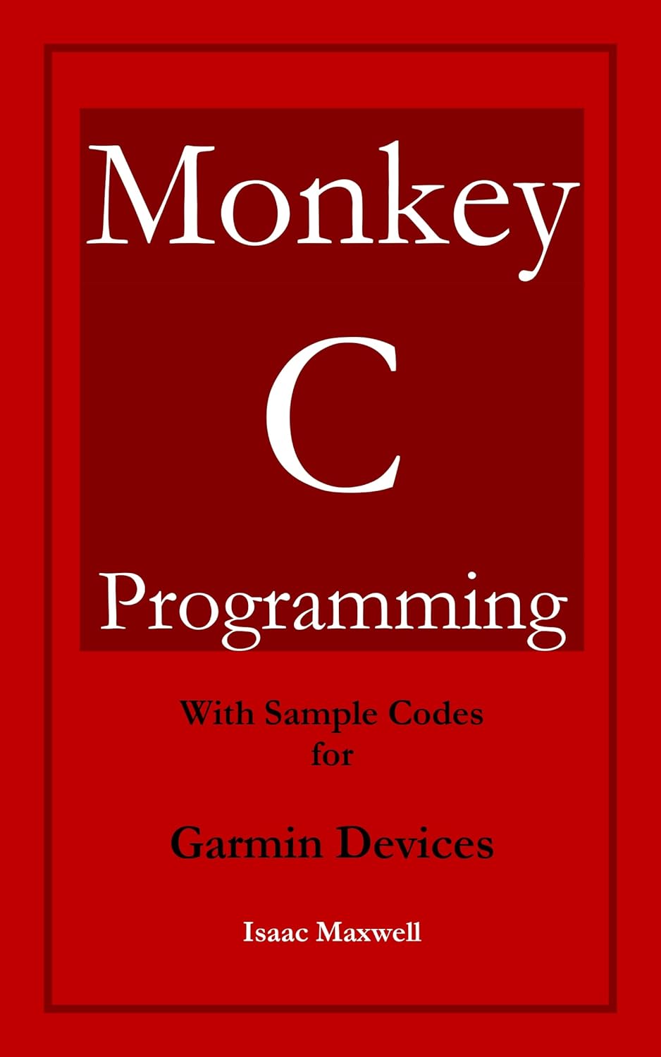 Amazon.com: Monkey C Programming for Garmin Devices eBook : Maxwell ...