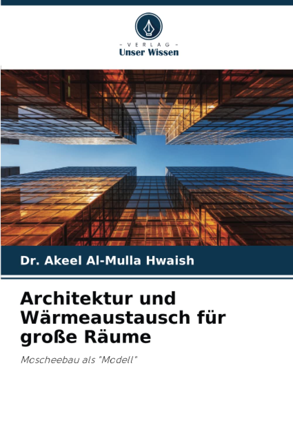 Architektur und Wärmeaustausch für große Räume: Moscheebau als "Modell"